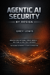 AGENTIC AI SECURITY BY DESIGN