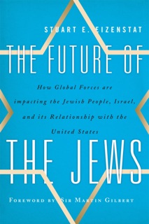 The Future of the Jews by Stuart E. Eizenstat