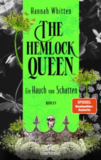 The Hemlock Queen - Ein Hauch von Schatten by Hannah Whitten