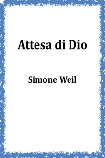 Attesa di Dio by Simone Weil