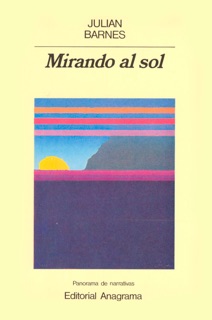Mirando al sol by Agustín García Tena & Julian Barnes