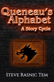 Queneau's Alphabet - Steve Rasnic Tem