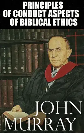 Read: Principles of Conduct: Aspects of Biblical Book Ethics