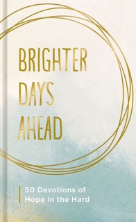 Brighter Days Ahead by Dayspring