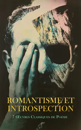 Read: Romantisme et Introspection : 7 Book Œuvres Classiques de Poésie
