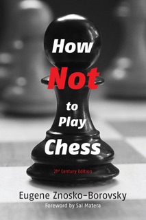 How Not to Play Chess by Eugène Znosko-Borovsky