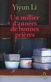Un millier d'années de bonnes prières - Yiyun Li