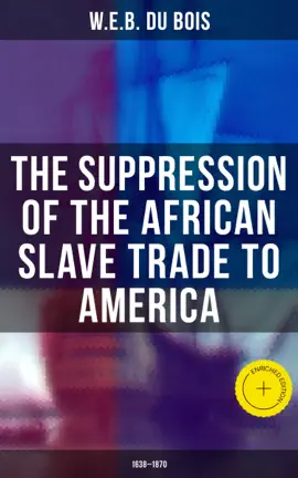 Read: The Suppression of the African Book Slave Trade to America (1638–1870)