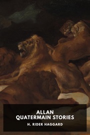 Allan Quatermain Stories - H. Rider Haggard