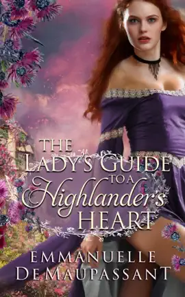 The Lady's Guide to a Highlander's Heart : an 'enemies to lovers'  historical romance