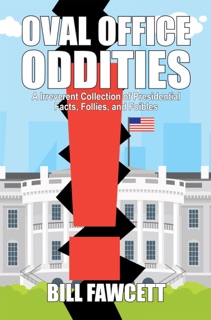 Oval Office Oddities by Bill Fawcett