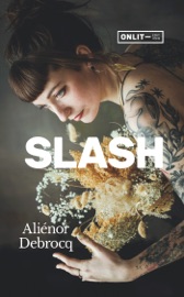 Slash - Aliénor Debrocq