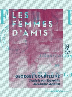 Les Femmes d'amis by Georges Courteline & Théophile Alexandre Steinlen