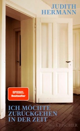 Ich möchte zurückgehen in der Zeit - Judith Hermann