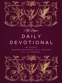 Daily Devotional - C. H. Spurgeon