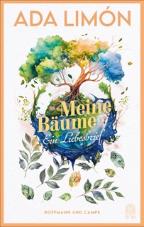 Meine Bäume by Ada Limon