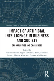 Impact of Artificial Intelligence in Business and Society - Francesco Paolo Appio, Davide La Torre, Francesca Lazzeri, Hatem Masri & Francesco Schiavone