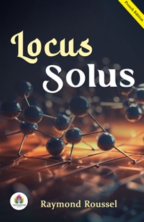 Locus Solus by Raymond Roussel