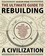 The Ultimate Guide to Rebuilding a Civilization