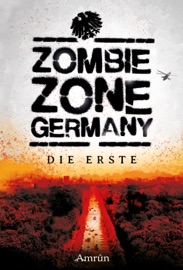 Zombie Zone Germany: Die Erste - Christian Günther, Fabian Dombrowski, Alin Rys, Britta Ahrens, Carolin Gmyrek, Daniel Huster, Eberhard Leucht, Felix Kreutzmann, Heike Schrapper, Jan Christoph Prüfer, Joshua Lorenz, Kerstin Zegay, Lisbeth Duller, Chris Dante, Marina Heidrich, Markus Cremer, Nora Wanis, Sandra Longerich, Sebastian Bras, Tom Karg, Vincent Voss & Torsten Exter