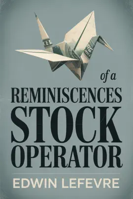 Read: REMINISCENCES OF A STOCK Book OPERATOR