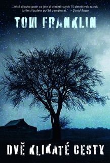 Dvě klikaté cesty by Tom Franklin