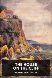 The House on the Cliff - Franklin W. Dixon