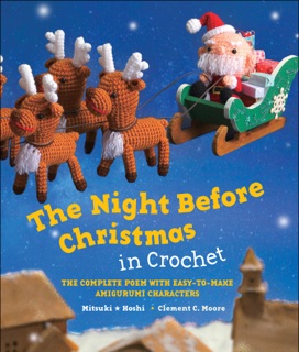 The Night Before Christmas in Crochet by Clement C. Moore & Mitsuki Hoshi