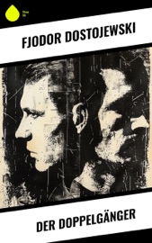 Der Doppelgänger - Fjodor Dostojewski & Hermann Röhl
