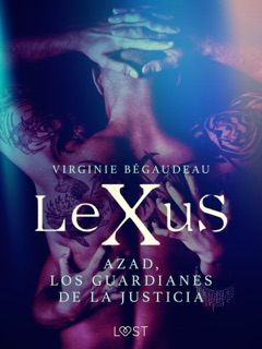 LeXuS : Azad, los Guardianes de la Justicia by Virginie Bégaudeau