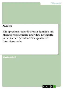 Read: Wie sprechen Jugendliche aus Familien mit Migrationsgeschichte über Book ihre Lehrkräfte in deutschen Schulen? Eine qualitative Interviewstudie