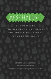 Aeschylus I - Aeschylus, David Grene, Richmond Lattimore & Mark Griffith