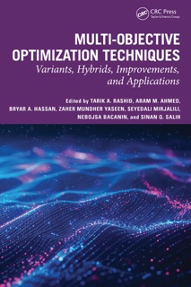Multi-objective Optimization Techniques by Tarik A. Rashid, Aram Mahmoon Ahmed, Bryar A. Hassan, Zaher Mundher Yaseen, Seyedali Mirjalili, Nebojsa Bacanin & Sinan Q. Salih