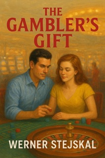 The Gambler's Gift by Werner Stejskal