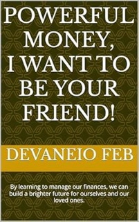 Powerful Money, I Want to Be Your Friend! by Devaneio FEB