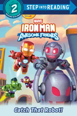 Read: Iron Man and His Awesome Friends: Catch That Robot! (Marvel) Book
