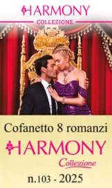 Cofanetto 8 Harmony Collezione n.103/2025 - Jeanne de Lonval, Annie West, Lorraine Hall, Millie Adams, Carol Marinelli, Caitlin Crews & Lynne Graham