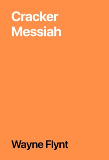Cracker Messiah by Wayne Flynt