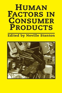 Human Factors In Consumer Products by Neville A. Stanton