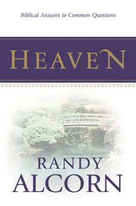 Read: Heaven: Biblical Answers to Common Questions Book