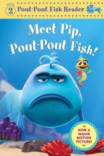 Meet Pip, Pout-Pout Fish! by Deborah Diesen