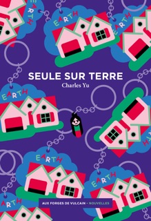 Seule sur Terre by Charles Yu