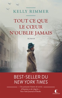 Tout ce que le coeur n'oublie jamais by Kelly Rimmer & Elisabeth Luc