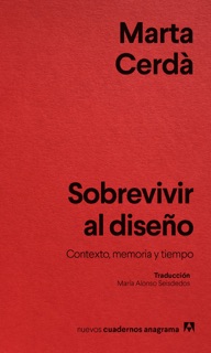 Sobrevivir al diseño by Marta Cerdà Alimbau
