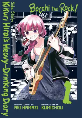 Bocchi the Rock! Side Story: Kikuri Hiroi’s Heavy-Drinking Diary, Vol. 1