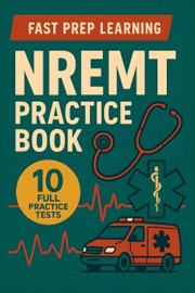 NREMT Practice Book - Fast Prep Learning