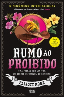 Rumo ao Proibido by Elliott Rose