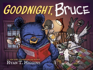 Goodnight, Bruce by Ryan T. Higgins