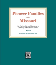 Pioneer Families of Missouri - William Bryan & Robert Rose