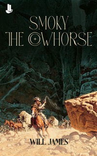 Smoky the Cowhorse by Will James